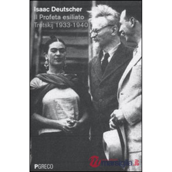 Profeta esiliato: Trotskij 1933-1940 (Il)
