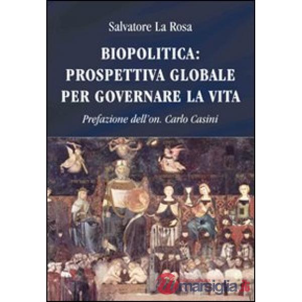Biopolitica: prospettiva globale per governare la vita
