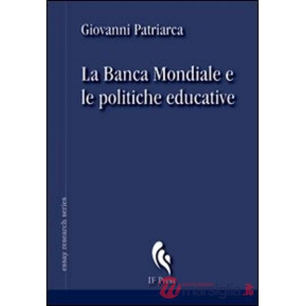Banca Mondiale e le politiche educative (La)