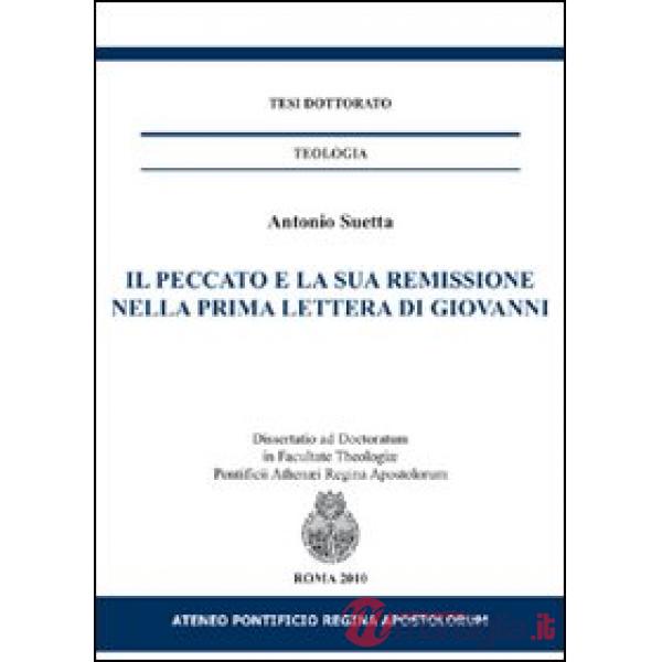 Peccato e la sua remissione nella prima lettere di Giovanni (Il)