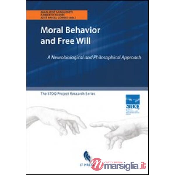 Moral behavior and free will. A neurobiological and philosophical approach