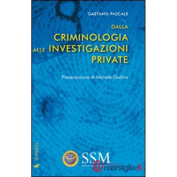 Dalla criminologia alle investigazioni private