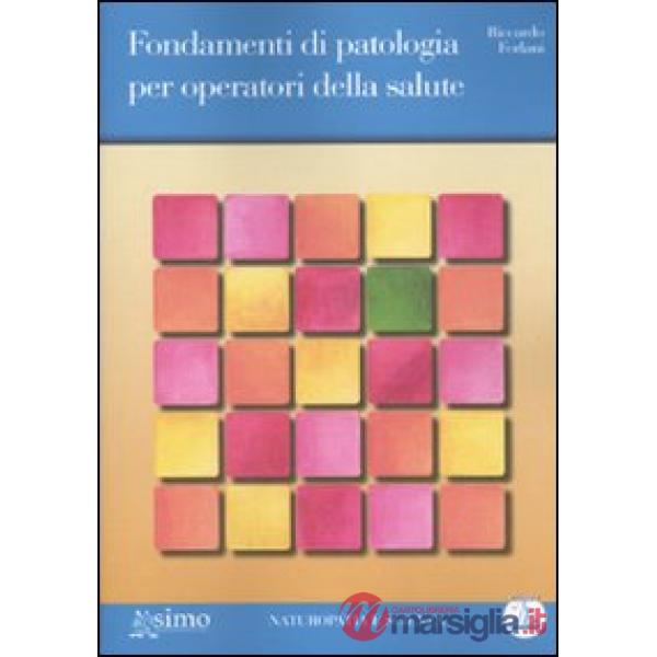 Fondamenti di patologia per operatori della salute. Ediz. illustrata. Con CD Audio