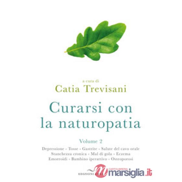 Curarsi con la naturopatia. Vol. 2