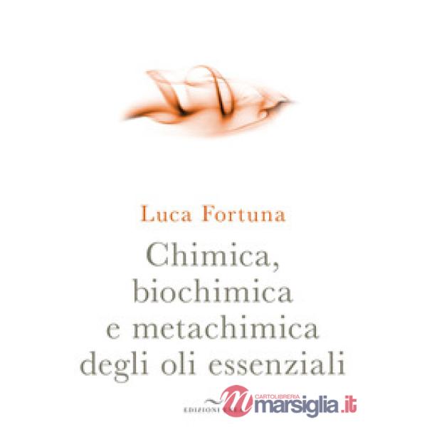 Chimica, biochimica e metachimica degli oli essenziali