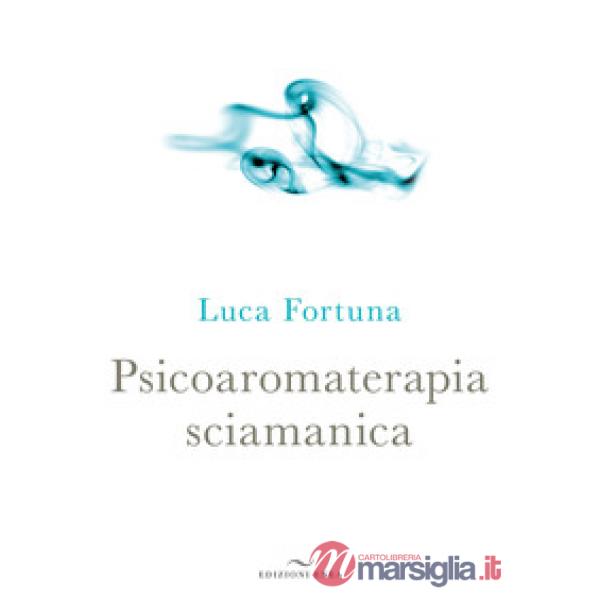 Psicoaromaterapia sciamanica
