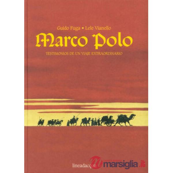 Marco Polo. Testimonios de un viaje extraordinario