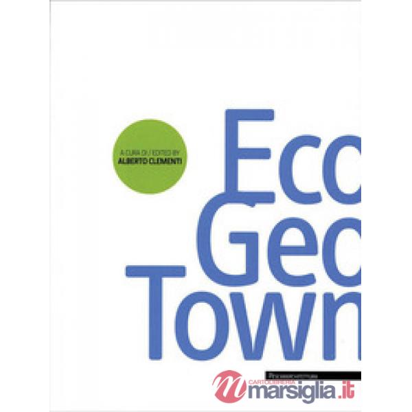 Ecogeotown. Ediz. italiana e inglese