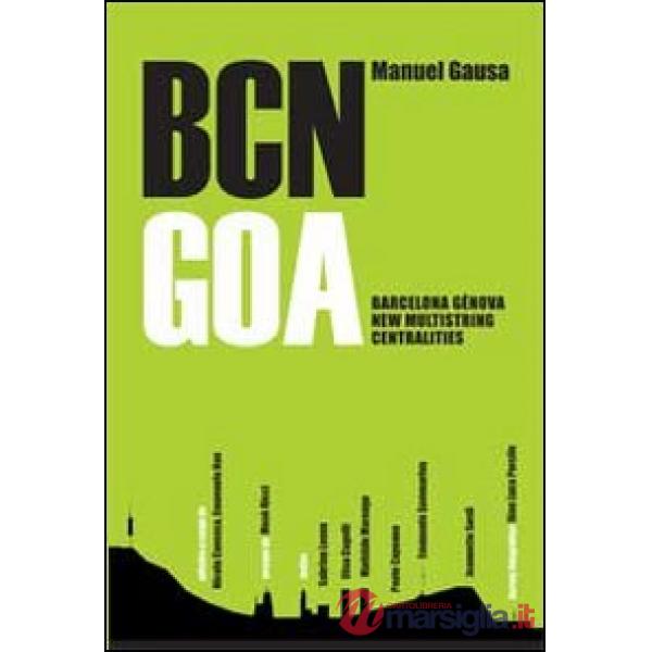 BCN GOA. Barcellona-Genova new multistring centralites