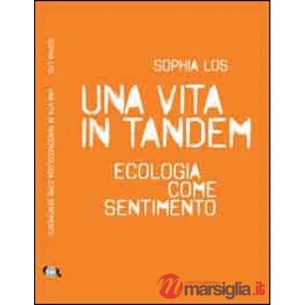 Una vita in tandem. Ecologia come sentimento