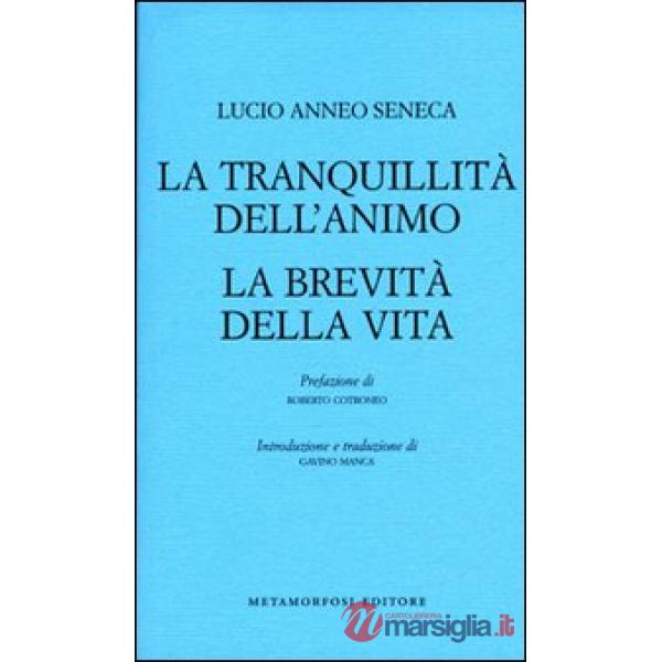 Tranquillità dell'animo-La brevità della vita (La)