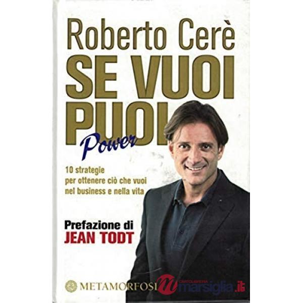 Se vuoi puoi. Power. 10 strategie per ottenere ciò che vuoi nel business e nella