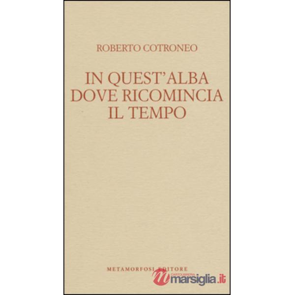 In quest'alba dove ricomincia il tempo