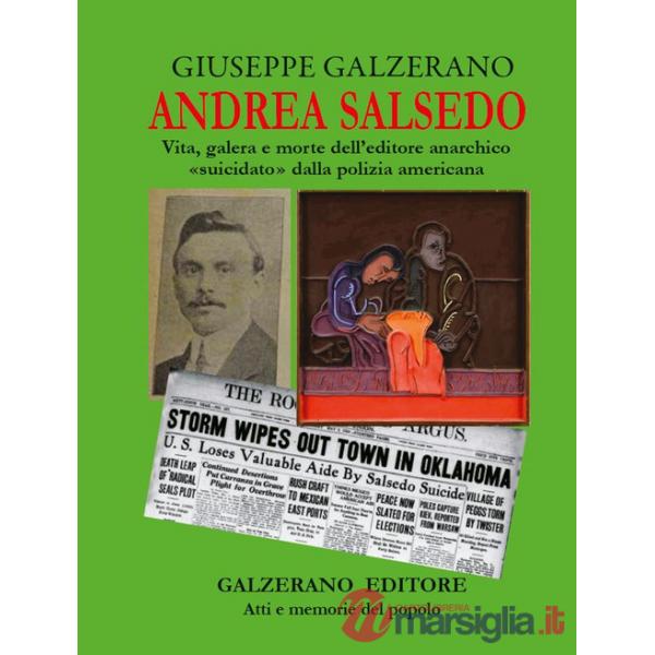 Andrea Salsedo. Vita, galera e morte dell'editore anarchico «suicidato» dalla polizia americana