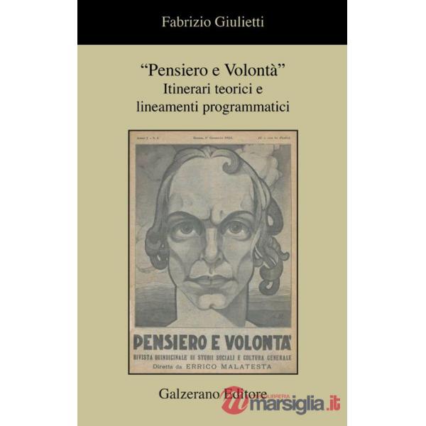 «Pensiero e volontà». Itinerari teorici e lineamenti programmatici