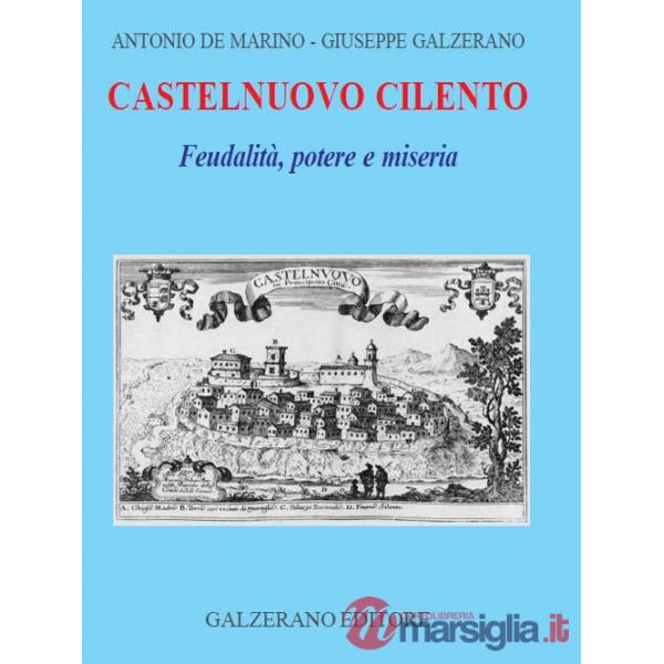 Castelnuovo Cilento. Feudalità potere e miseria