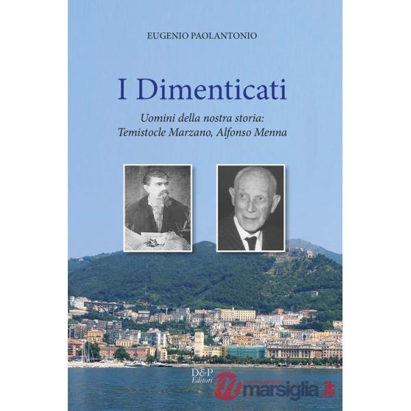 Dimenticati. Uomini della nostra storia: Temistocle Marzano, Alfonso Menna (I)