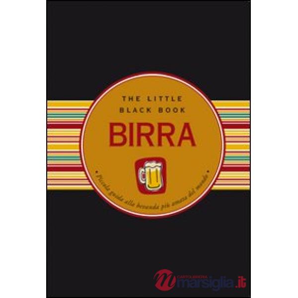 Birra. Piccola guida alla bevanda più amata del mondo