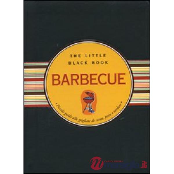 Barbecue. Piccola guida alle grigliate di carne, pesce e verdure