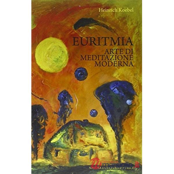 Euritmia. Arte di meditazione moderna