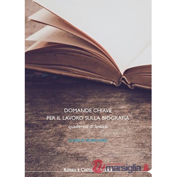 Domande chiave per il lavoro sulla biografia. Quaderno di lavoro