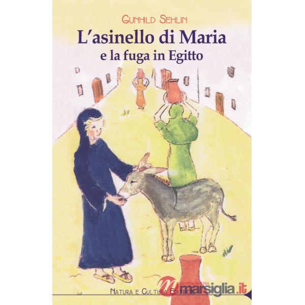 Asinello di Maria e la fuga in Egitto (L')