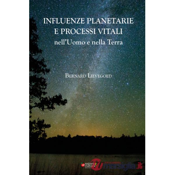 Influenze planetarie e processi vitali nell'uomo e nella terra