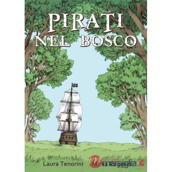 Pirati nel bosco. Con Poster