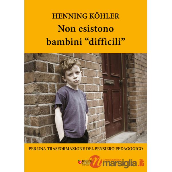 Non esistono bambini «difficili». Per una trasformazione del pensiero pedagogico