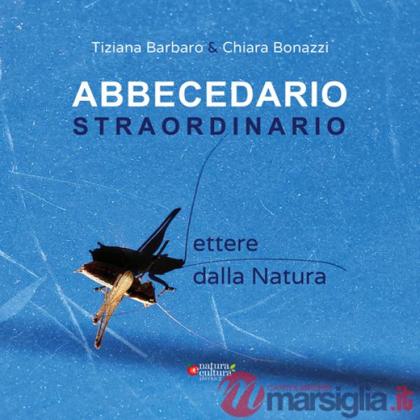 Abbecedario straordinario. Lettere dalla natura