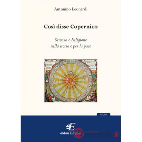 Così disse Copernico. Scienza e religione nella storia e per la pace