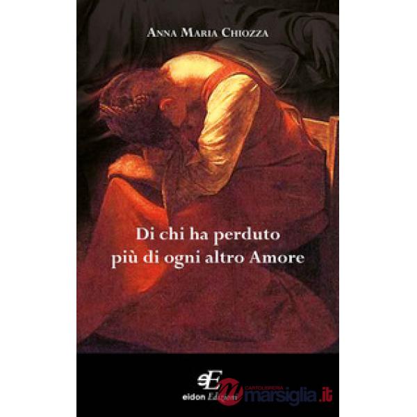 Di chi ha perduto più di ogni altro amore