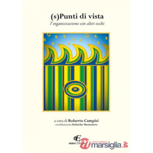 (S)Punti di vista. L'organizzazione con altri occhi