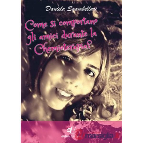 Come si comportano gli amici durante la chemioterapia?