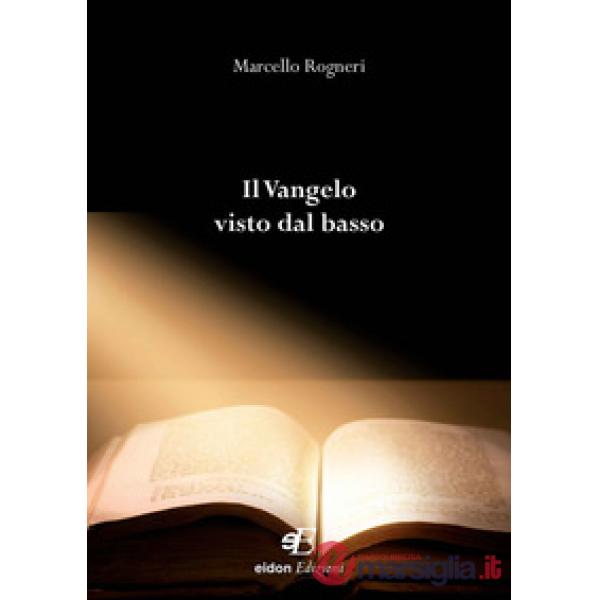 Vangelo visto dal basso (Il)