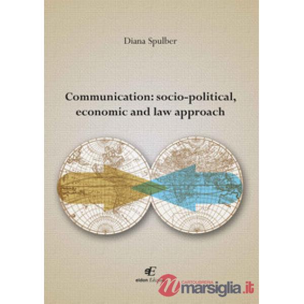 Communication socio-political, economic and law approach