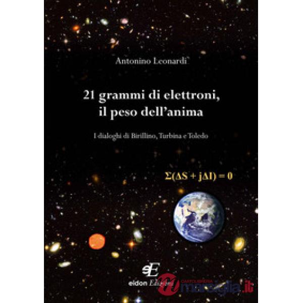 21 grammi di elettroni, il peso dell'anima. I dialoghi di Birillino, Turbina e T