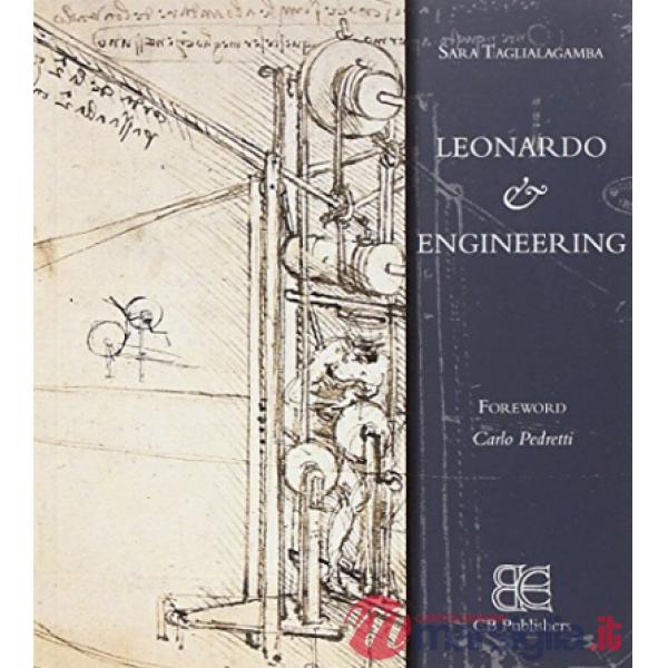 Leonardo & engineering. Ediz. illustrata