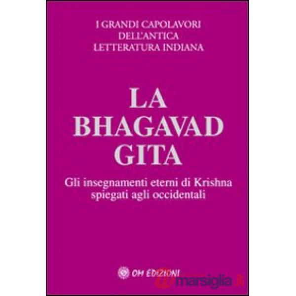 Bhagavad Gita. Spiegata agli occidentali (La)