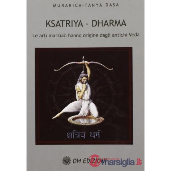 Ksatriya-dharma. Le arti marziali hanno origine dagli antichi veda