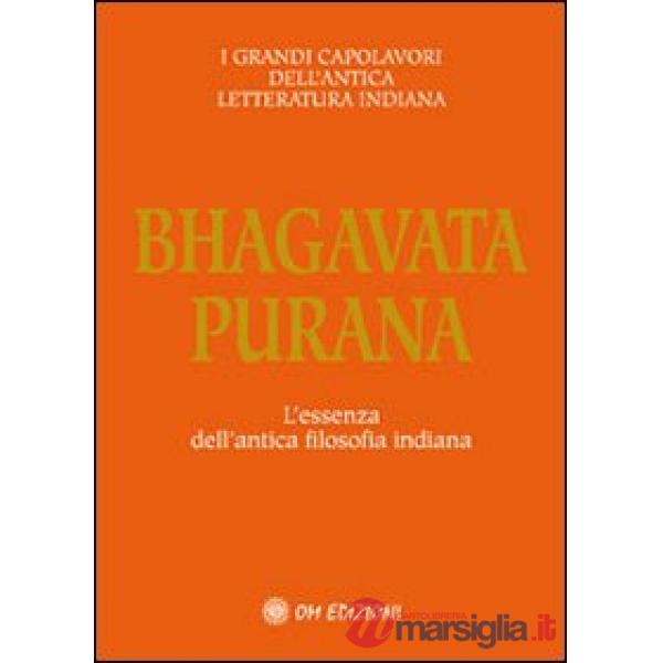 Bhagavata purana. L'essenza dell'antica filosofia indiana