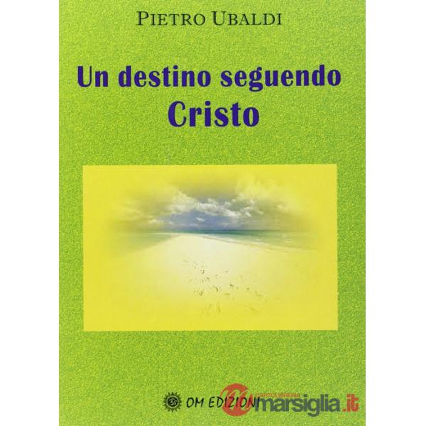 Destino seguendo Cristo (Un)