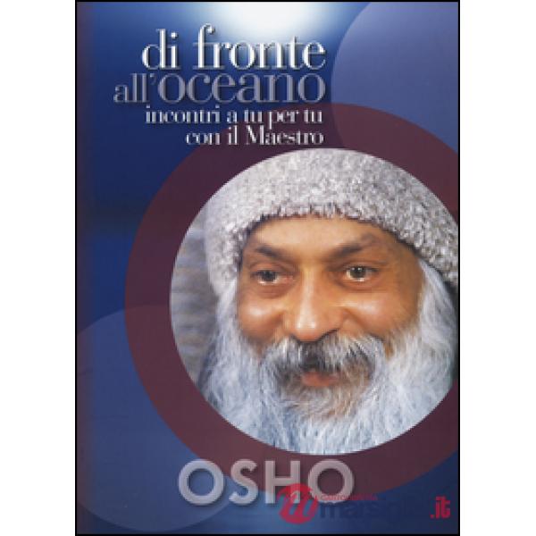 Di fronte all'oceano. Incontri a tu per tu con il maestro