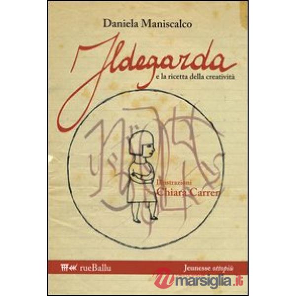 Ildegarda e la ricetta della creatività