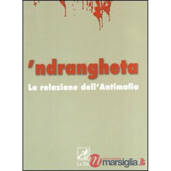 'Ndrangheta. La relazione dell'antimafia