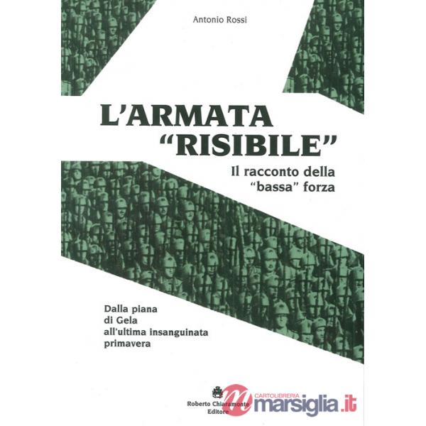 Armata «risibile». Il racconto della «bassa» forza (L')