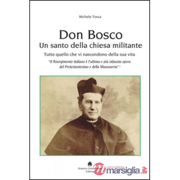 Don Bosco. Un santo della chiesa militante