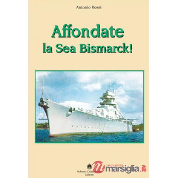 Affondate la Sea Bismarck!