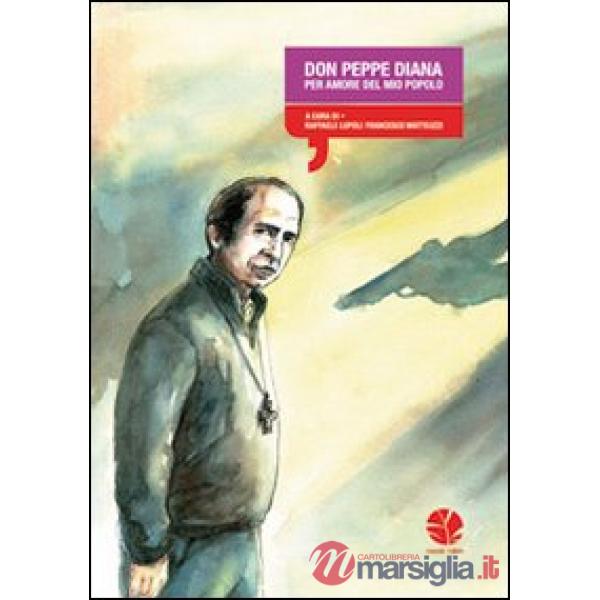 Don Peppe Diana. Per amore del mio popolo