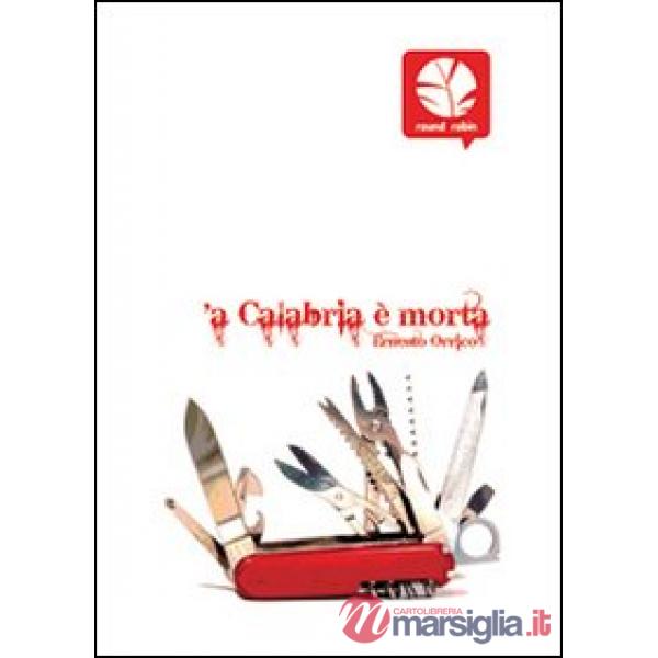 'A Calabria è morta